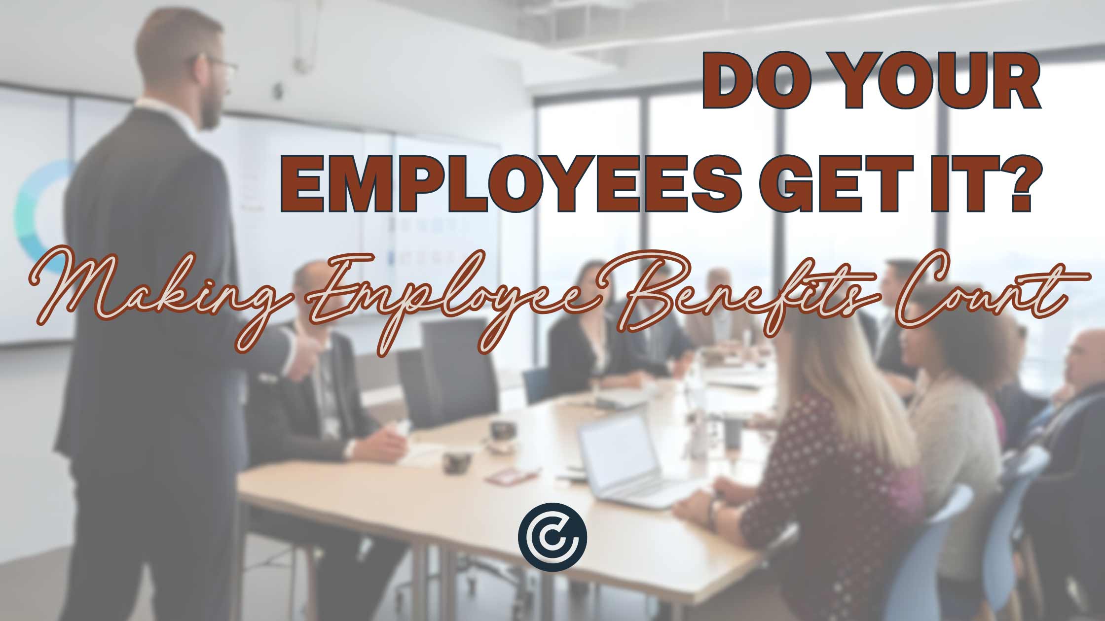 If-Employees-Don't-Understand-Benefits-Blog-Banne3r