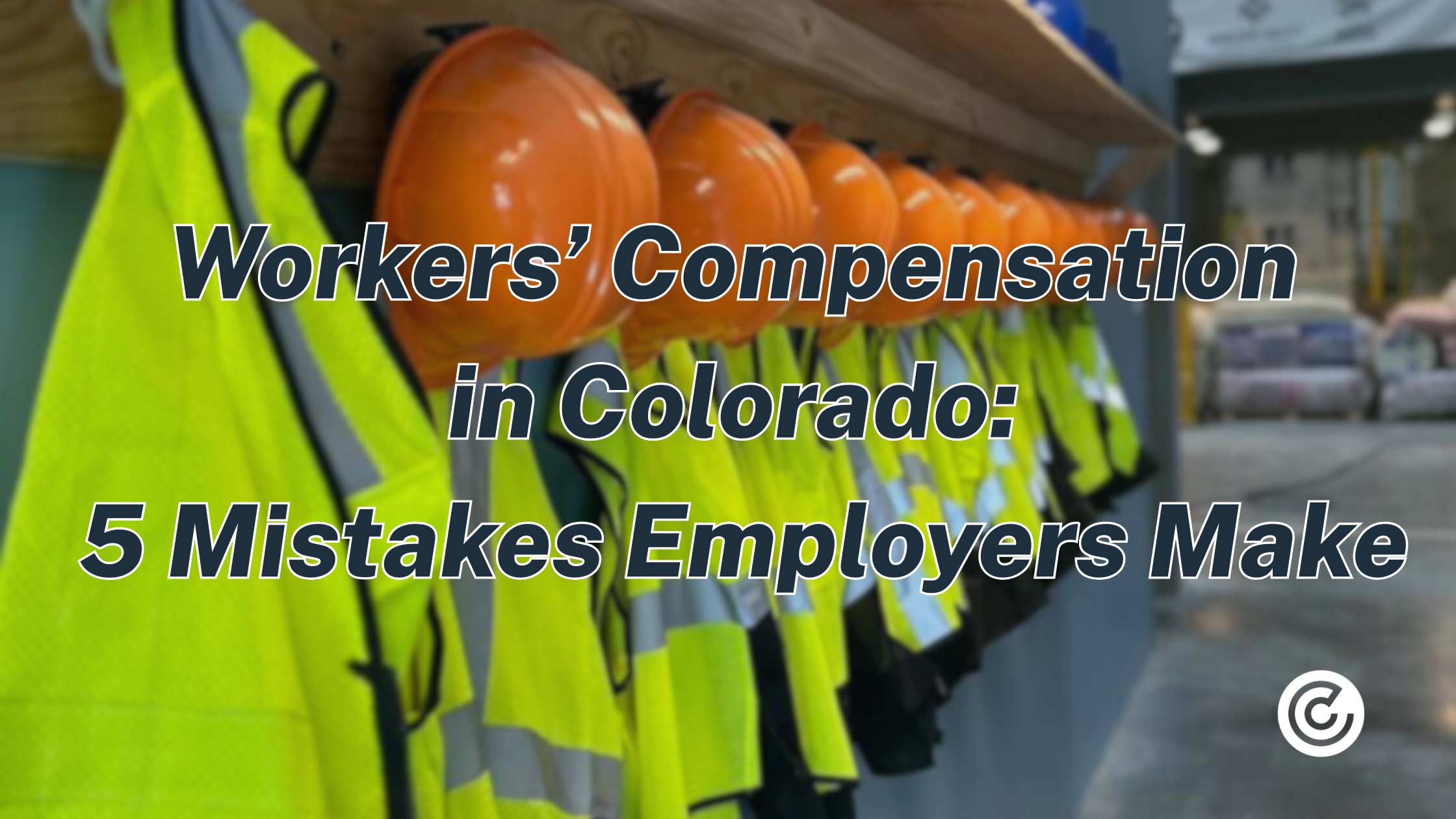 Workers-Compensation-Mistakes-Blog-Banner