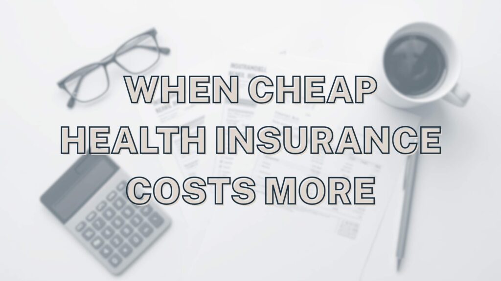 Hidden-Costs-of-Cheap-Health-Insurance-Blog-Banner
