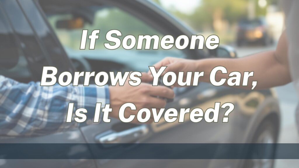 What-Happens-If-Someone-Borrows-Your-Car-Blog-Banner